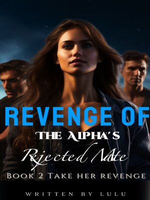 cover image of Revenge of the Alpha's Rejected Mate